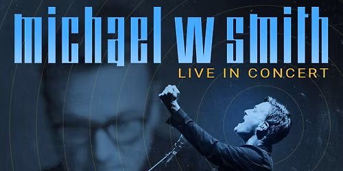 Michael W. Smith at DECC Symphony Hall