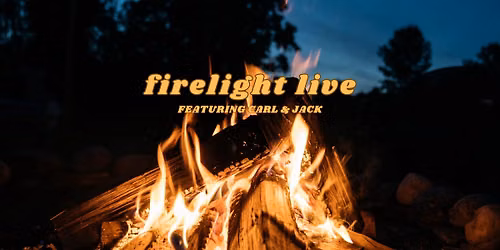 Firelight Live feat. Carl & Jack