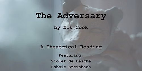 The Adversary - A Theatrical Reading and Fundraiser
