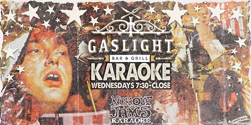 Wednesday Karaoke @ Gaslight Bar & Grill! 7:30-11