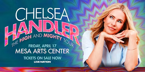 Chelsea Handler: The High and Mighty Tour