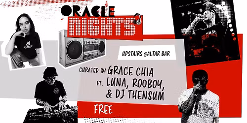 Oracle Nights curated by Grace Chia, ft. Luna, Rooboy, and DJ Thensum