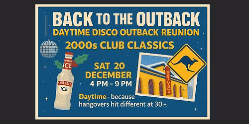 Sticky Foors & Early Doors | The Outback Throwback Christmas Daytime Disco