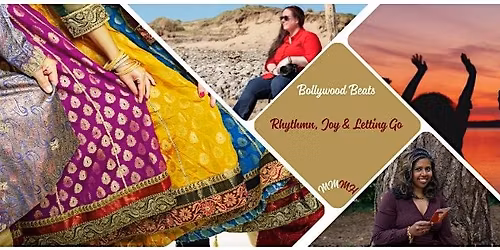 Bollywood Beats - Rhythmn, Joy & Letting Go.