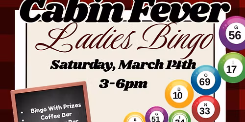 Ladies Bingo - Cabin Fever!\u2764\ufe0f