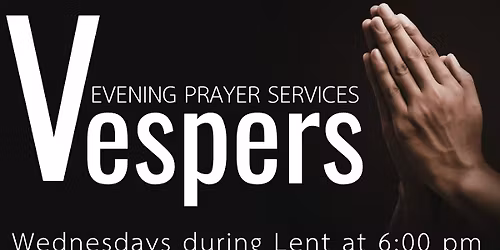 Vespers: Evening Prayer Services