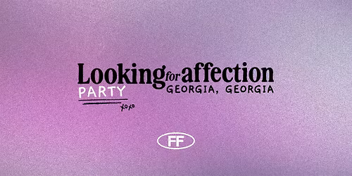 Looking for affection party