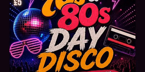 70s & 80s Day Disco!