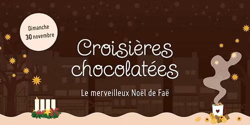 Croisières chocolatées - Le merveilleux Noël de Faë