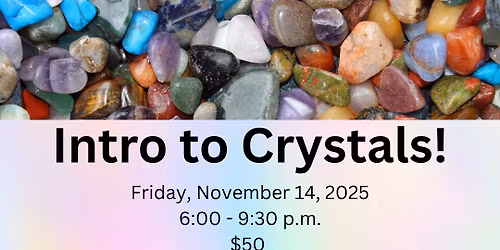 Intro to Crystals by Michelle