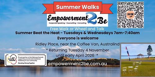 Empowerment2Be Act Belong Commit Walk (or wheel) and Talk-7am Tuesdays, Wednesdays and some Fridays