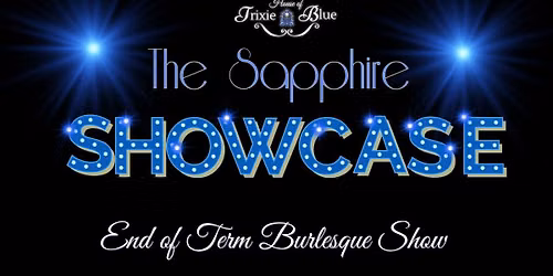 The Sapphire Showcase - End of Term Student Show