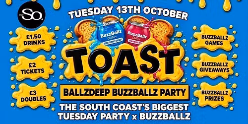 TOAST TUESDAYS \u2022 BALLZDEEP BUZZBALLZ PARTY @Bar So 13.10.26