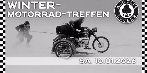 \u2663\ufe0f WINTER-MOTORRAD-MEET im ACE CAFE LUZERN \u2663\ufe0f