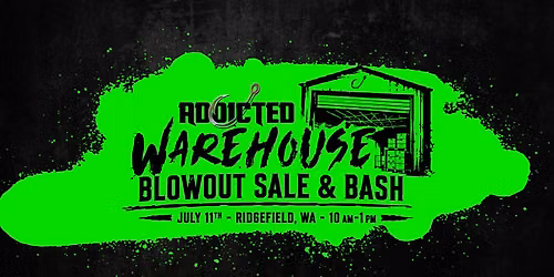 Addicted Warehouse Blowout Sale & Bash
