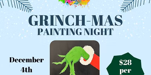\ud83d\udc9a\ud83c\udfa8 Grinch-mas Painting Class \ud83c\udfa8\ud83d\udc9a