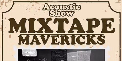 Live music with Mixtape Mavericks!