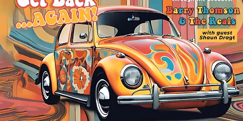 GET BACK\u2026AGAIN! Barry Thomson & The Reals