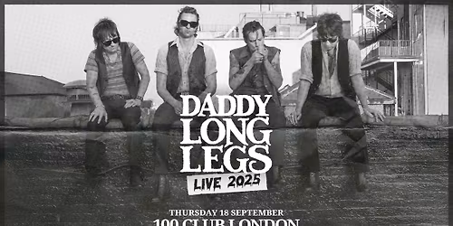 Daddy Long Legs at 100 Club, London