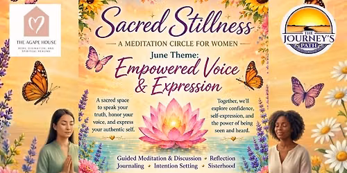 \ud83c\udf3f Sacred Stillness: A Meditation Circle for Women - June Theme: Empowered Voice & Expression