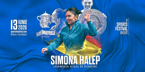 Evenimentul oficial de retragere al Simonei Halep @ Sports Festival 2026
