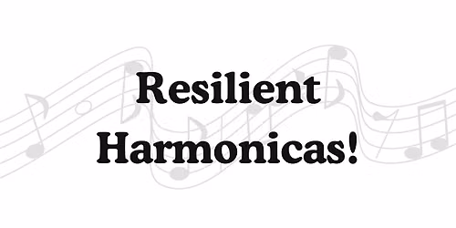 Resilient Harmonicas!
