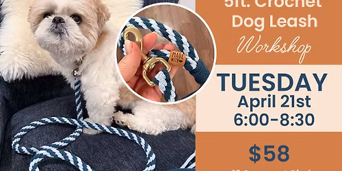 Crochet a 5-foot Stylish Dog Leash Workshop