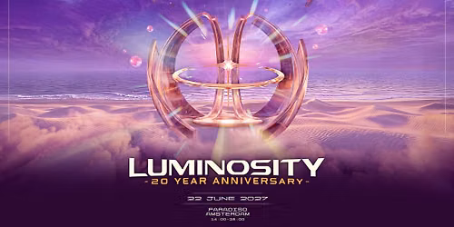 Luminosity 20 Year Anniversary (Paradiso)