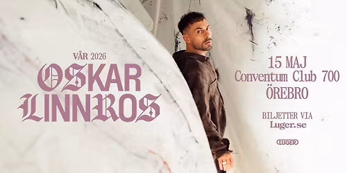 Oskar Linnros + LKN | Conventum Club 700, \u00d6rebro