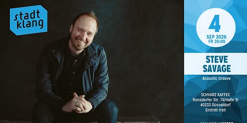 \u00abstadtklang\u00bb mit STEVE SAVAGE | live @ Schvarz Kafee