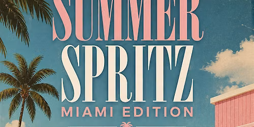 Summer Spritz "Miami Edition" by Crowe Collective Club X  Strykes Media