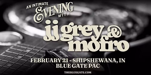 An Intimate Evening with JJ Grey & Mofro