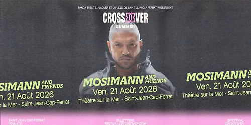 CROSSOVER SUMMER - MOSIMANN & FRIENDS - 21 AO\u00dbT 2026