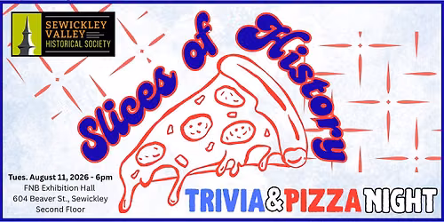 Slices of History - Trivia and Pizza Night
