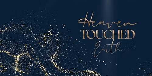 Heaven Touched Earth | Christmas Concert