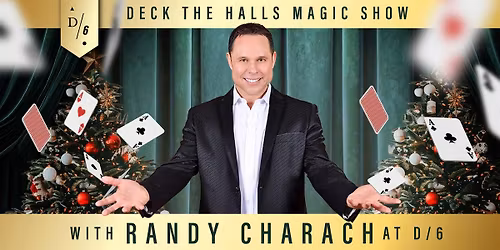 Randy Charach\u2019s Magic & Mentalism Show at D\/6 Bar & Lounge!