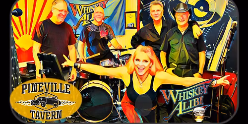 Whiskey Alibi  - Rockin' Pineville Tavern!!