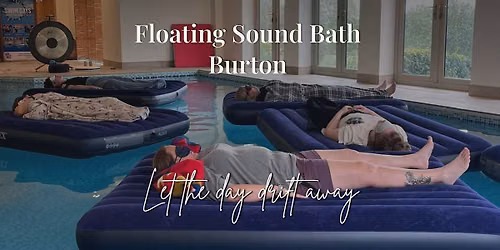 Floating Sound Bath, Burton