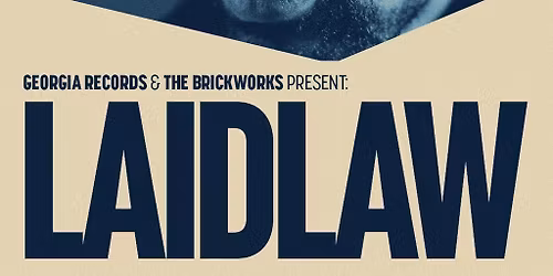 The Brickworks x Georgia: LAIDLAW 22.05.26