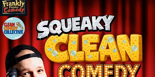 Copy of Squeaky Clean Comedy Show