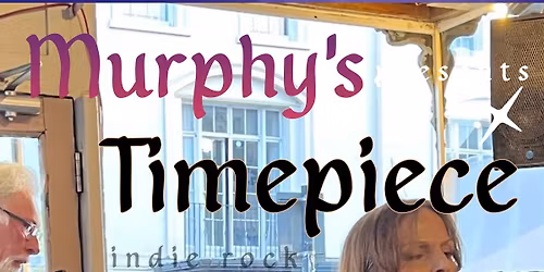 TIMEPIECE play Murphy's Bar