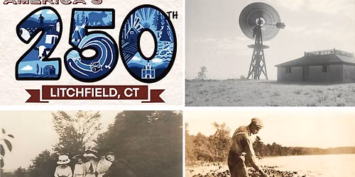 AMERICA\u2019S 250 in LITCHFIELD: Whitehall Then and Now with Gerri Griswold