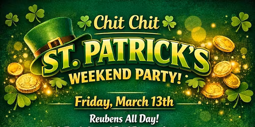 Chit-Chat St. Patricks weekend