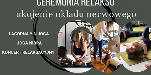 Ceremonia Relaksu - Yin Joga i Koncert Relaksacyjny \u2728 Ukojenie uk\u0142adu nerwowego
