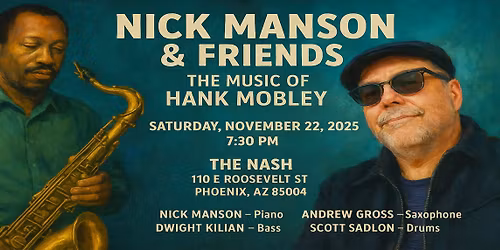 Nick Manson & Friends The Music of Hank Mobley