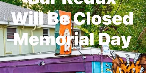 CLOSED MEMORIAL DAY