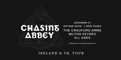 Chasing Abbey *Matinee Show 1:30 - 4:30* | The Craufurd Arms, Mk 