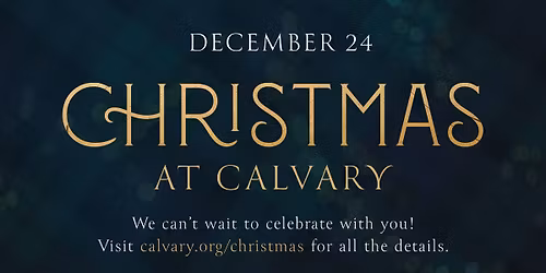 Christmas at Calvary \u2022 Minnetonka Campus