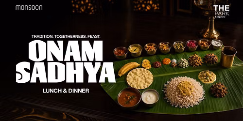 Onam Sadhya at Monsoon the Park