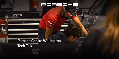 Porsche Centre Wellington - Tech Talk
